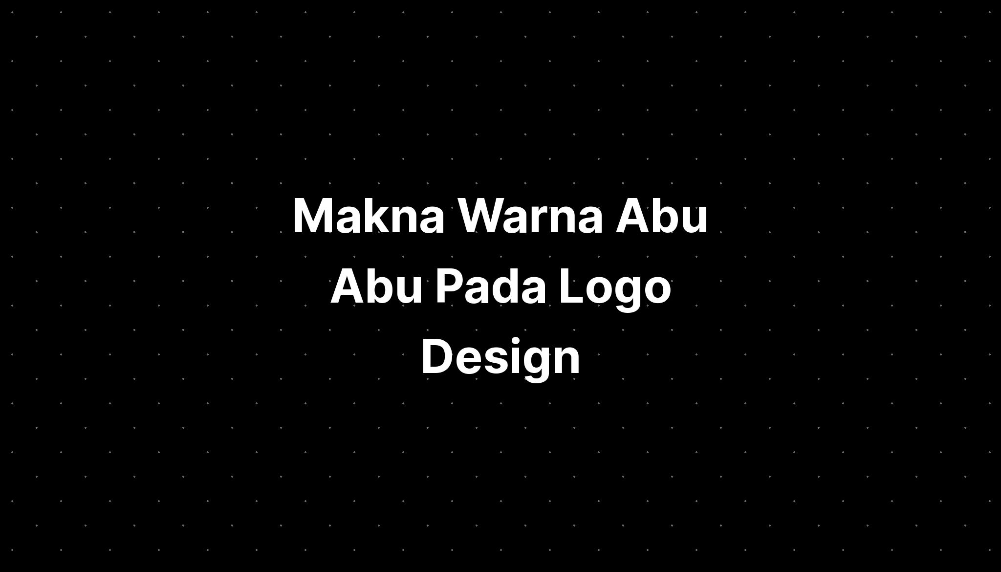 Makna Warna Abu Abu Pada Logo Design - IMAGESEE